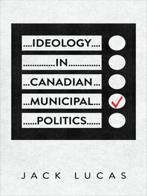 cover image of Ideology in Canadian Municipal Politics